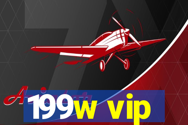 199w vip